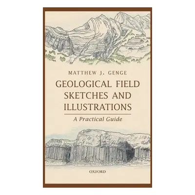 Geological Field Sketches and Illustrations - Genge, Matthew J. (Senior Lecturer in Earth and Pl