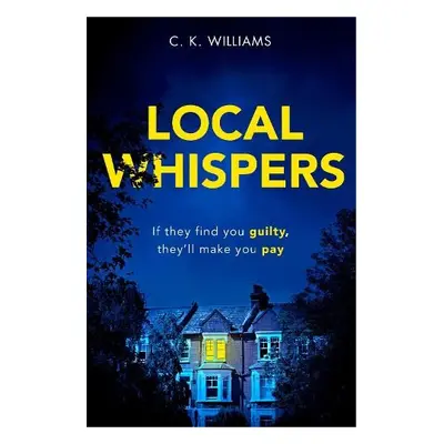 Local Whispers - Williams, C. K.