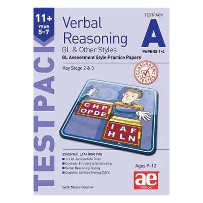 11+ Verbal Reasoning Year 5-7 GL a Other Styles Testpack A Papers 1-4 - Curran, Dr Stephen C