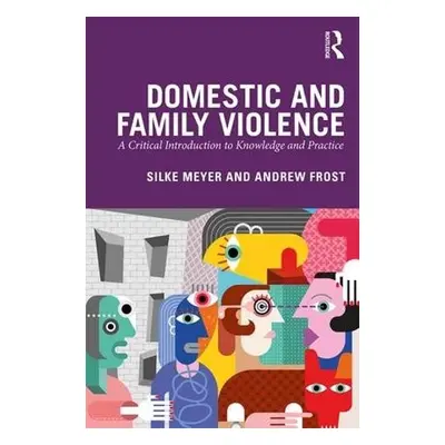 Domestic and Family Violence - Meyer, Silke (Central Queensland University, Australia) a Frost, 