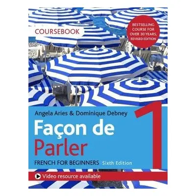 Facon de Parler 1 French Beginner's course 6th edition - Aries, Angela