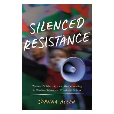 Silenced Resistance - Allan, Joanna