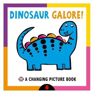 Changing Picture Book: Dinosaur Galore! - Priddy, Roger