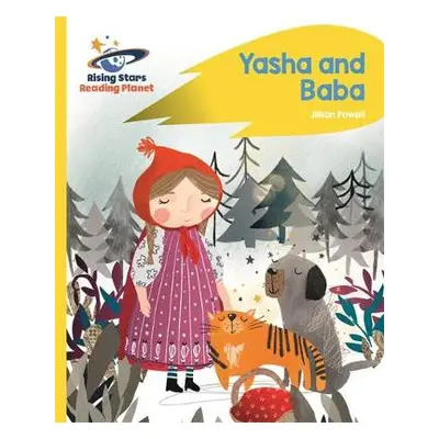 Reading Planet - Yasha and Baba - Yellow: Rocket Phonics - Powell, Jillian