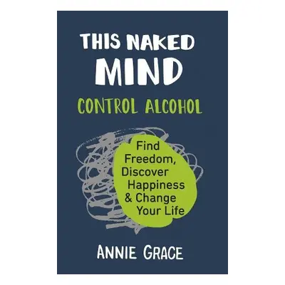 This Naked Mind - Grace, Annie