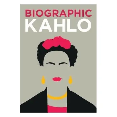 Biographic: Kahlo - Collins, Sophie