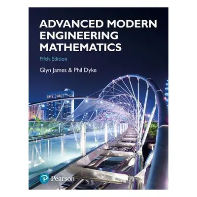 Advanced Modern Engineering Mathematics - James, Glyn a Burley, David a Clements, Dick a Dyke, P