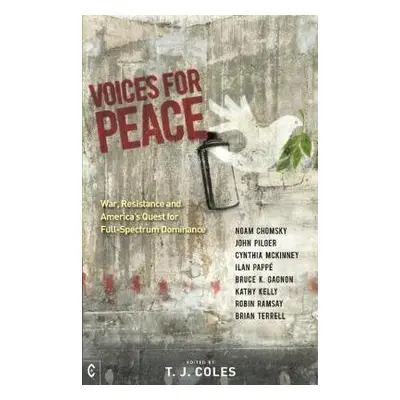 Voices for Peace - Chomsky, Noam a Pilger, John a Pappe, Ilan a McKinney, Cynthia a Gagnon, Bruc