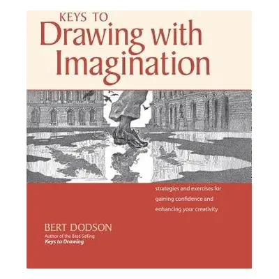 Keys to Drawing with Imagination - Dodson, Bert