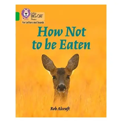 How Not to Be Eaten - Alcraft, Rob