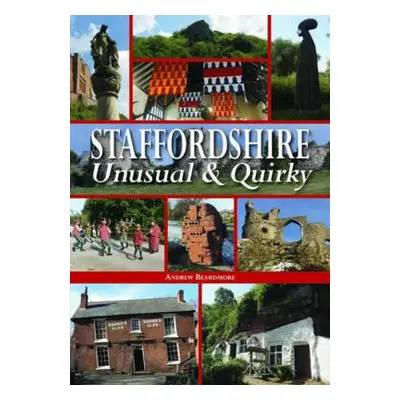 Staffordshire Unusual a Quirky - Beardmore, Andrew