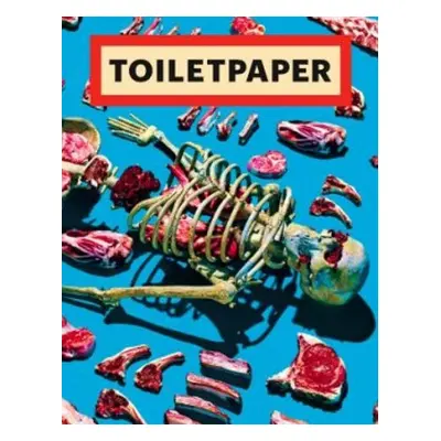 Toiletpaper Magazine 13 - Cattelan, Maurizio a Ferrari, Pierpaolo