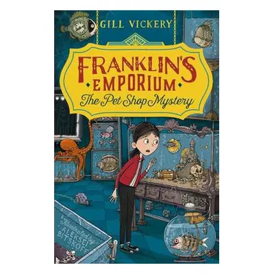 Franklin's Emporium: The Pet Shop Mystery - Vickery, Gill