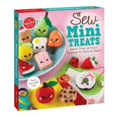 Sew Mini Treats - Editors of Klutz