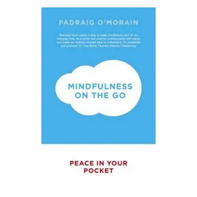 Mindfulness on the Go - O'Morain, Padraig