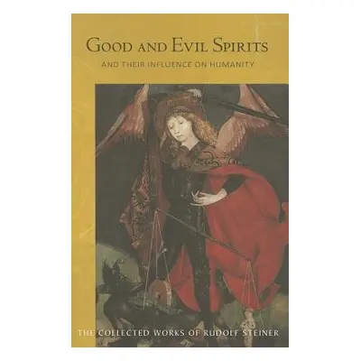 Good and Evil Spirits - Steiner, Rudolf