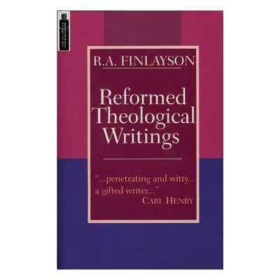 Reformed Theological Writings - Finlayson, R.A.