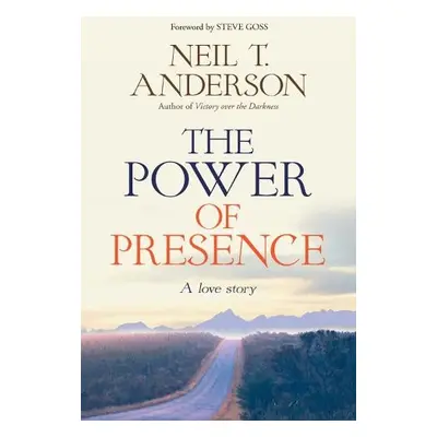 Power of Presence - Anderson, Neil T