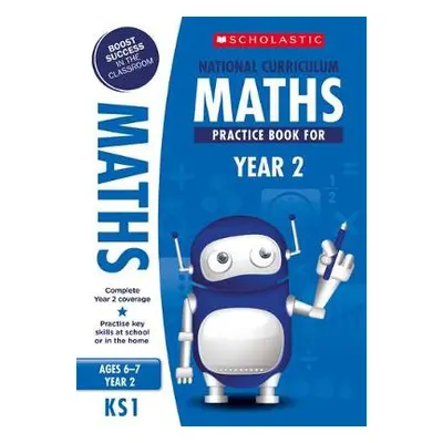 National Curriculum Maths Practice Book for Year 2 - Scholastic