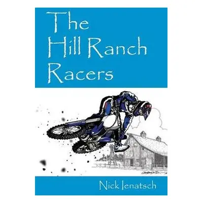 Hill Ranch Racers - Ienatsch, Nick