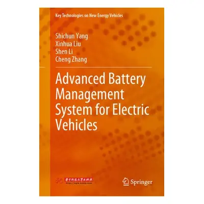 Advanced Battery Management System for Electric Vehicles - Yang, Shichun a Liu, Xinhua a Li, She