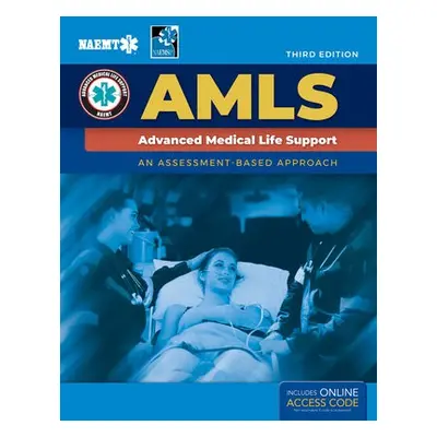 AMLS: Advanced Medical Life Support - National Association of Emergency Medical Technicians (NAE