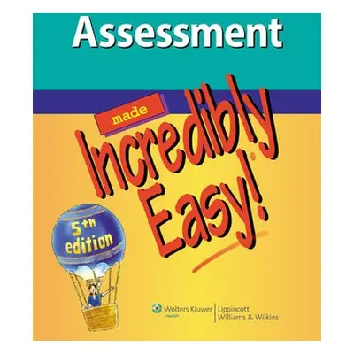 Assessment Made Incredibly Easy! - Lippincott Williams a Wilkins