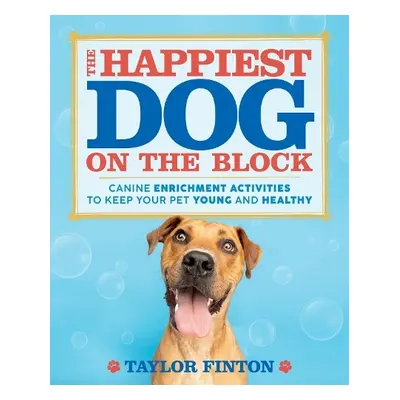 Happiest Dog on the Block - Finton, Taylor