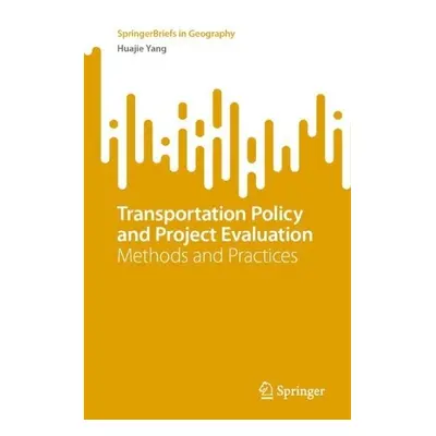 Transportation Policy and Project Evaluation - Yang, Huajie