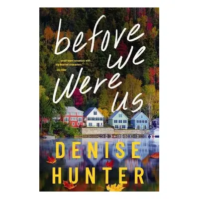 Before We Were Us - Hunter, Denise