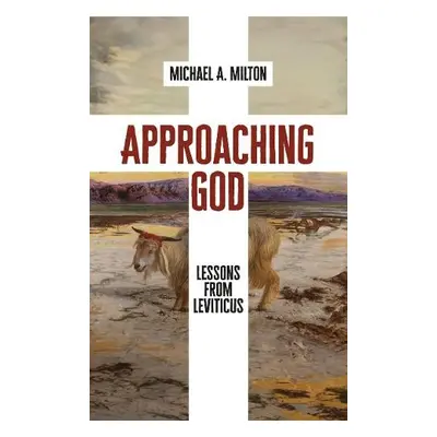 Approaching God - Milton, Michael