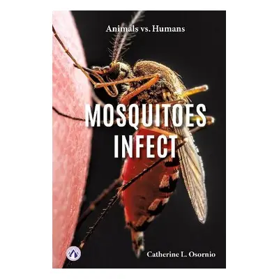 Mosquitoes Infect - Osornio, Catherine