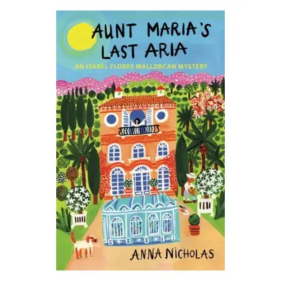 Aunt Maria's Last Aria - Nicholas, Anna