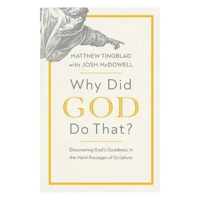 Why Did God Do That? - Tingblad, Matthew