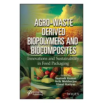 Agro-Waste Derived Biopolymers and Biocomposites