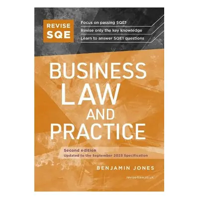 Revise SQE Business Law and Practice - Jones, Benjamin