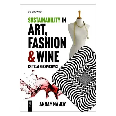 Sustainability in Art, Fashion and Wine