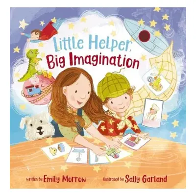 Little Helper, Big Imagination - Morrow, Emily