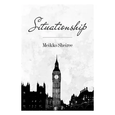 Situationship - Sheiree, Meikko