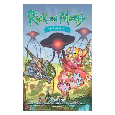 Rick and Morty Presents Vol. 6 - Roberts, Rafer a Moreci, Michael a Visaggio, Magdalene