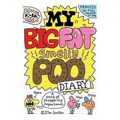 My Big Fat Smelly Poo Diary - Smith, Jim