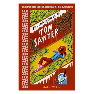 Oxford Children's Classics: The Adventures of Tom Sawyer - Twain, Mark