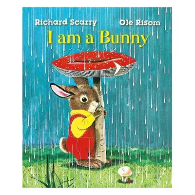 Richard Scarry's I Am a Bunny - Risom, Ole