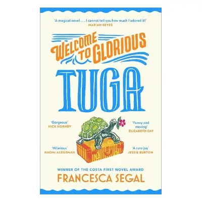 Welcome to Glorious Tuga - Segal, Francesca