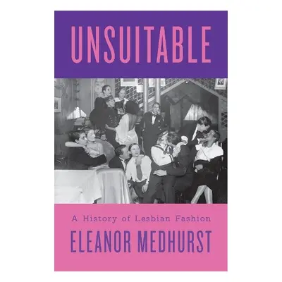 Unsuitable - Medhurst, Eleanor