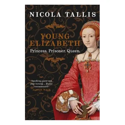 Young Elizabeth - Tallis, Nicola