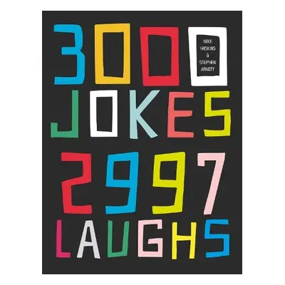 3000 Jokes, 2997 Laughs - Haskins, Mike a Arnott, Stephen