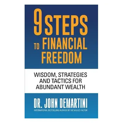 9 Steps to Financial Freedom - Demartini, Dr. John