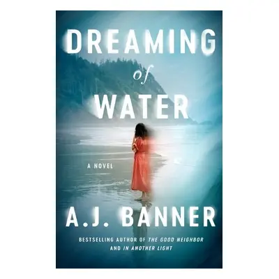 Dreaming of Water - Banner, A. J.