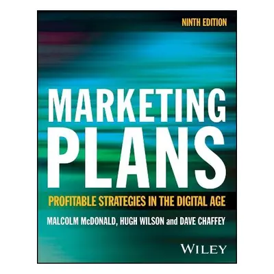 Marketing Plans - McDonald, Malcolm (Cranfield School of Management) a Wilson, Hugh (Cranfield S